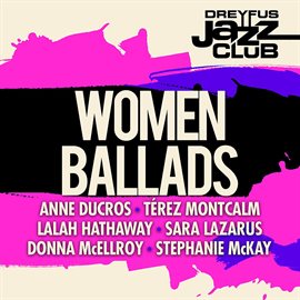 Imagen de portada para Dreyfus Jazz Club: Women Ballads