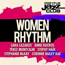 Imagen de portada para Dreyfus Jazz Club: Women Rhythm