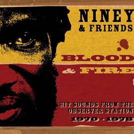 Cover image for Blood & Fire: Hit Sounds from the Observer Station 1970-1978