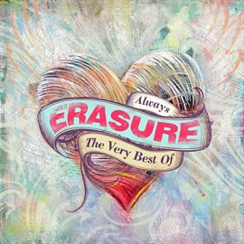 Always: The Very Best of Erasure Always: The Very Best of Erasure