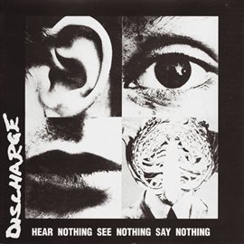 Cover image for Hear Nothing See Nothing Say Nothing