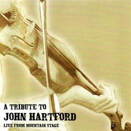 Cover image for A Tribute To John Hartford (Live From Mountain Stage)