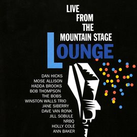 Cover image for Live from the Mountain Stage Lounge