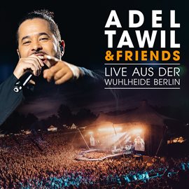 Cover image for Adel Tawil & Friends: Live aus der Wuhlheide Berlin