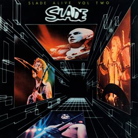 Cover image for Slade Alive! Vol. 2 (Live)