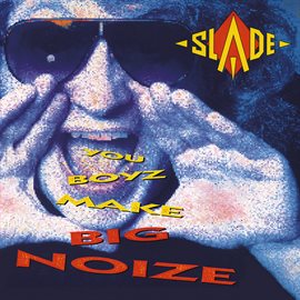 Cover image for You Boyz Make Big Noize (Expanded)