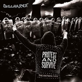 Imagen de portada para Protest and Survive: The Anthology (2020 - Remaster)