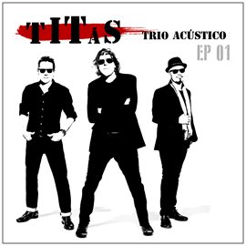 Cover image for Titãs Trio Acústico EP 01