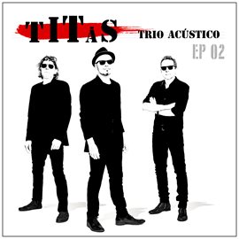 Cover image for Titãs Trio Acústico EP 02