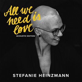 Cover image for All We Need Is Love (Acoustic Edition)