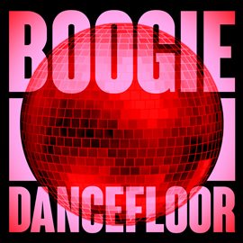 Cover image for Boogie Dancefloor: Top Rare Grooves And Disco Highlights