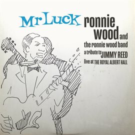 Imagen de portada para Mr. Luck - A Tribute to Jimmy Reed: Live at the Royal Albert Hall
