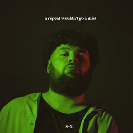 Cover image for A Repeat Wouldn't Go A Miss