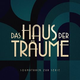 Imagen de portada para Das Haus der Träume (Soundtrack zur Serie)