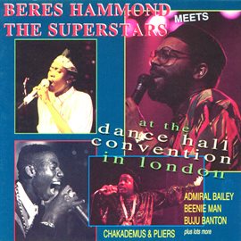 Cover image for Beres Hammond Meets the Superstars at the Dance Hall Convention in London