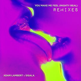 Imagen de portada para You Make Me Feel (Mighty Real) [Remixes]
