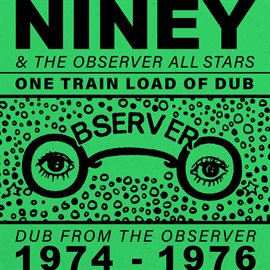Cover image for One Train Load of Dub: Dub from the Observer (1974 - 1976)