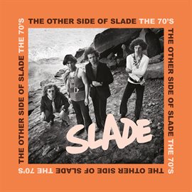 Cover image for The Other Side of Slade - The 70's