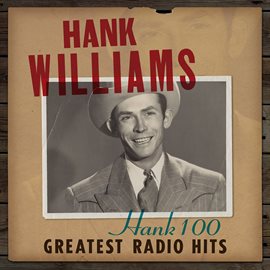Cover image for Hank 100: Greatest Radio Hits