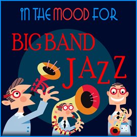 Cover image for In The Mood for Big Band Jazz