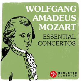 Cover image for Wolfgang Amadeus Mozart: Essential Concertos