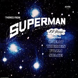 Cover image for Themes from Superman and Other Great Themes from Space (Remaster from the Original Alshire Tapes)