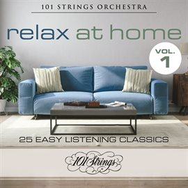 Cover image for Relax at Home: 25 Easy Listening Classics, Vol. 1