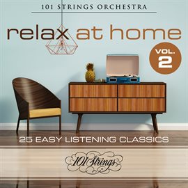 Cover image for Relax at Home: 25 Easy Listening Classics, Vol. 2