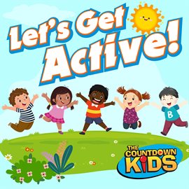 Cover image for Let's Get Active! (Songs to Move Your Body To)