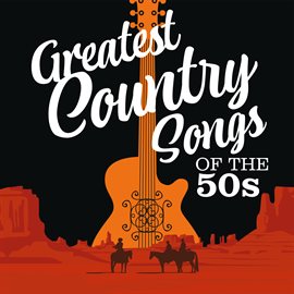 Cover image for Greatest Country Songs of the 50s