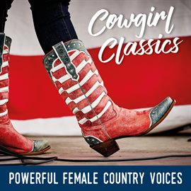 Cover image for Cowgirl Classics: Powerful Female Country Voices