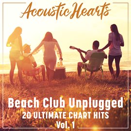 Imagen de portada para Beach Club Unplugged: 20 Ultimate Chart Hits, Vol. 1