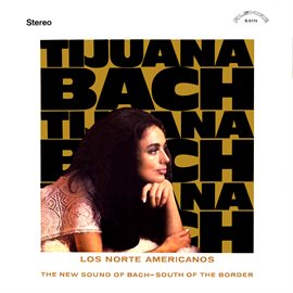 Cover image for Tijuana Bach (2021 Remaster from the Original Alshire Tapes)
