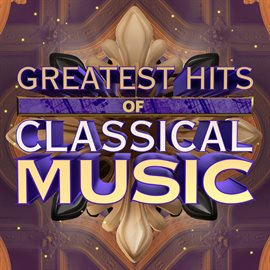 Cover image for Greatest Hits of Classical Music