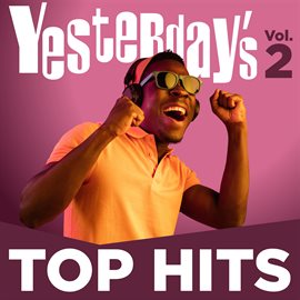 Cover image for Yesterday's Top Hits, Vol. 2
