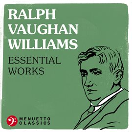 Cover image for Ralph Vaughan Williams: Essential Works