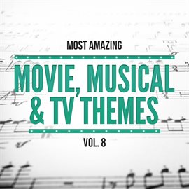 Cover image for Most Amazing Movie, Musical & TV Themes, Vol.8