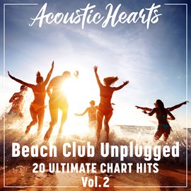 Cover image for Beach Club Unplugged: 20 Ultimate Chart Hits, Vol. 2