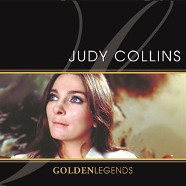 Imagen de portada para Judy Collins: Golden Legends (Deluxe Edition)