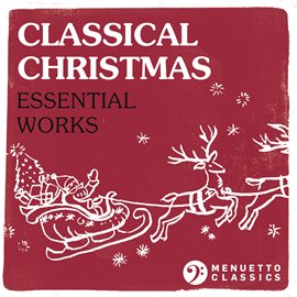 Cover image for Classical Christmas: Essential Works