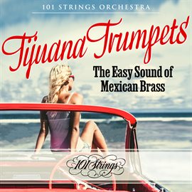 Cover image for Tijuana Trumpets: The Easy Sound of Mexican Brass