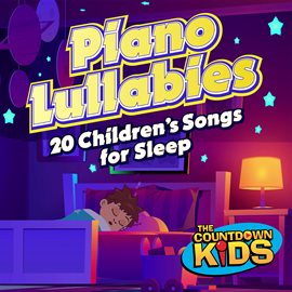 Cover image for Piano Lullabies (20 Children's Songs for Sleep)
