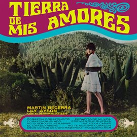 Imagen de portada para Tierra de Mis Amores (Remaster from the Original Azteca Tapes)