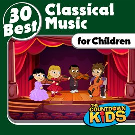 Cover image for 30 Best: Classical Music for Children