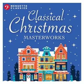 Cover image for Classical Christmas Masterworks