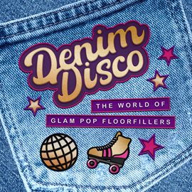 Cover image for Denim Disco: The World of Glam Pop Floorfillers