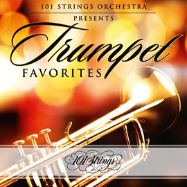 Cover image for 101 Strings Orchestra Presents Trumpet Favorites