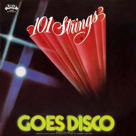 Cover image for 101 Strings Goes Disco (Remaster from the Original Grit Tapes)