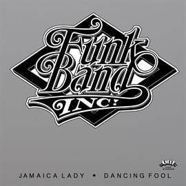 Imagen de portada para Funk Band, Inc. (Remaster from the Original Grit Tapes)