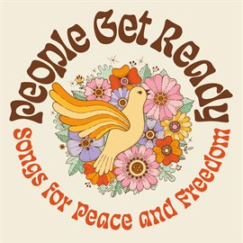 Cover image for People Get Ready: Songs for Peace and Freedom